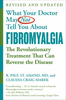 What Your Doctor May Not Tell You About Fibromyalgia